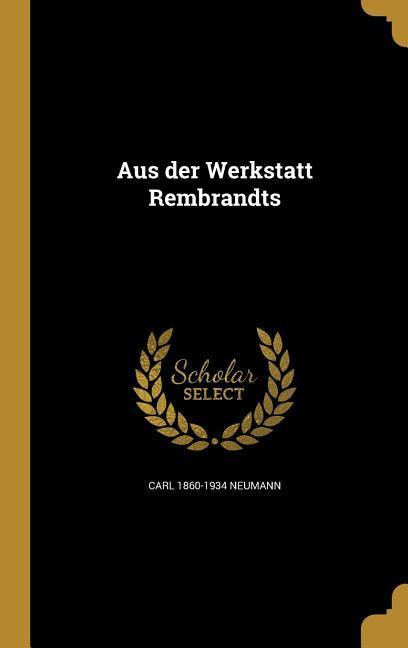 Aus der Werkstatt Rembrandts