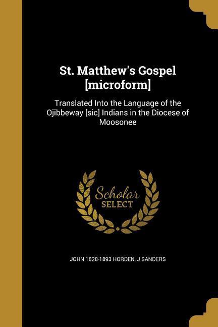 St. Matthew's Gospel [microform]