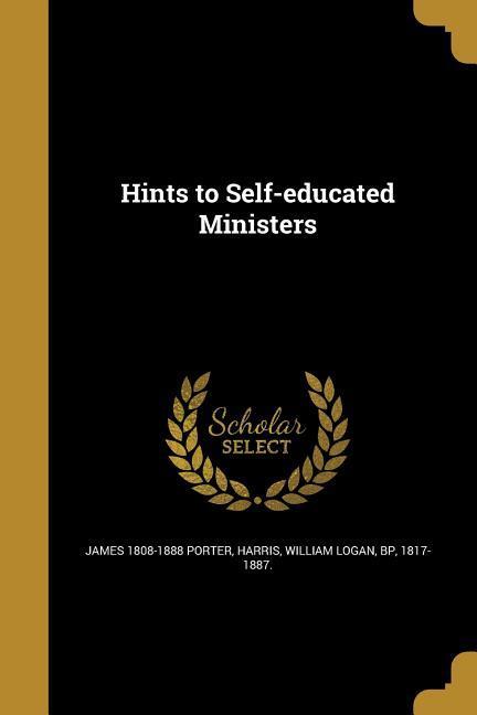 Hints to Self-educated Ministers