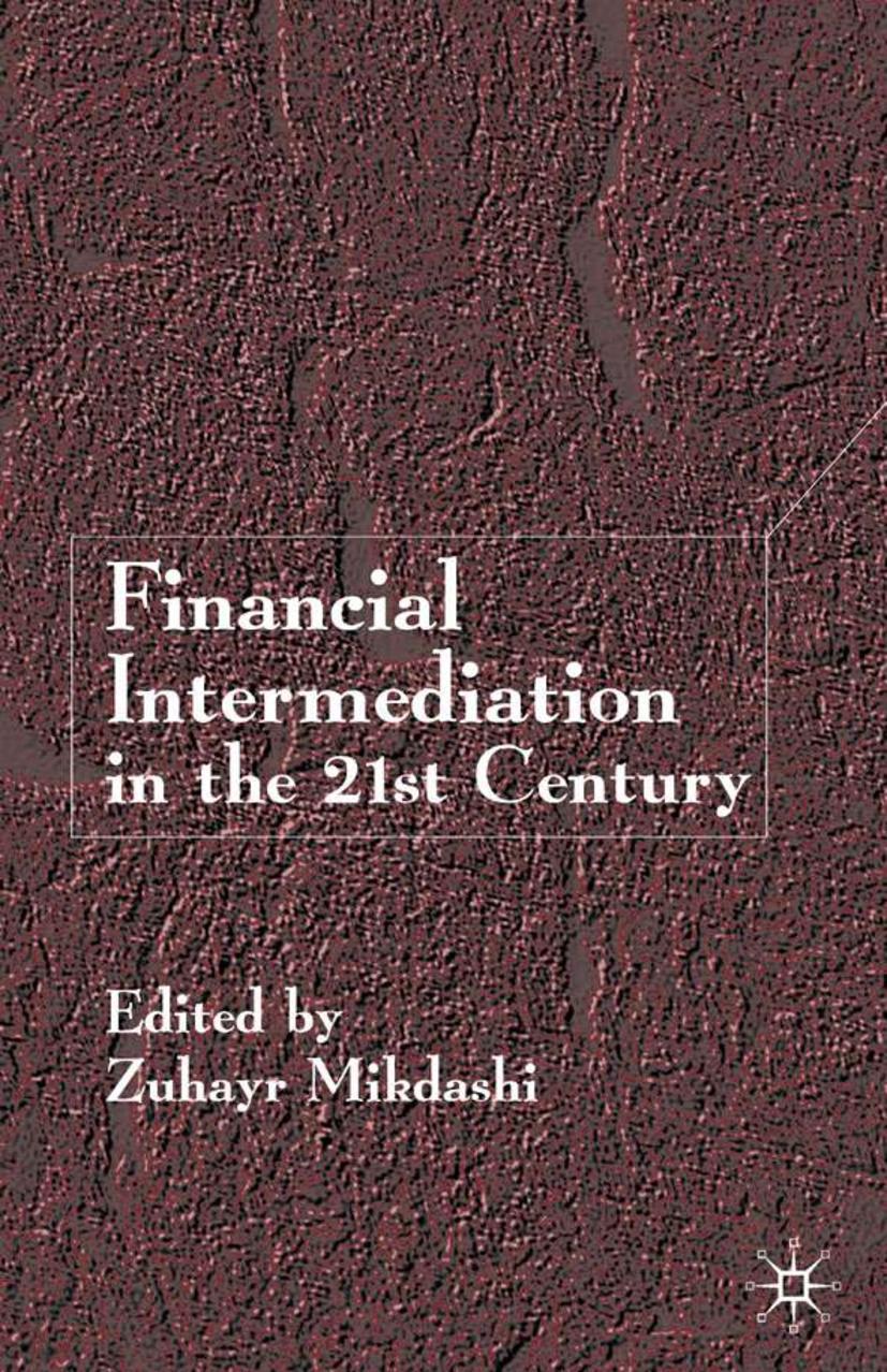 Financial Intermediation in the 21st Century