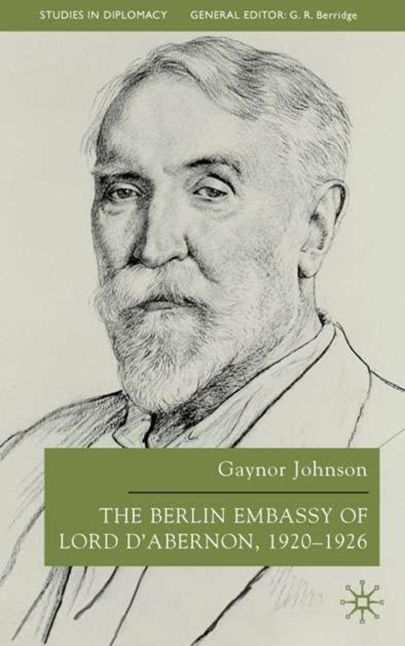 The Berlin Embassy of Lord d'Abernon, 1920-1926