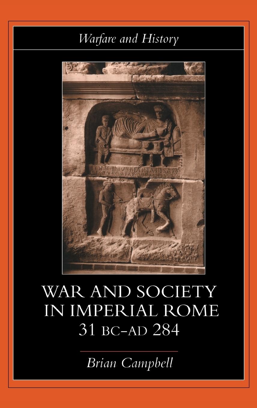 Warfare and Society in Imperial Rome, C. 31 BC-AD 280