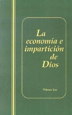 La Economia E Imparticion de Dios = The Economy and Dispensing of God