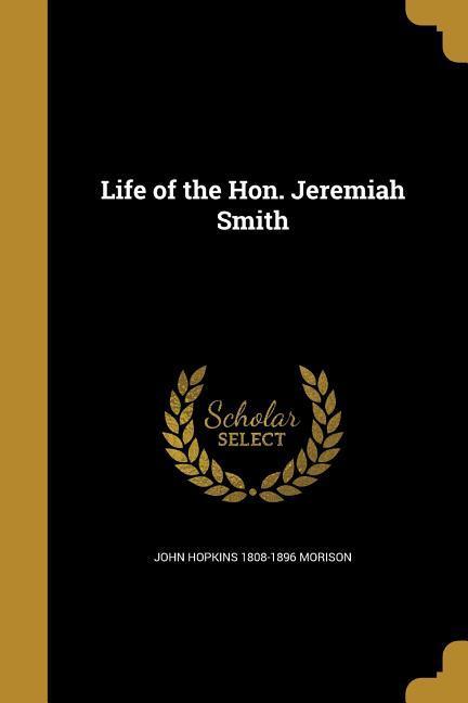 Life of the Hon. Jeremiah Smith