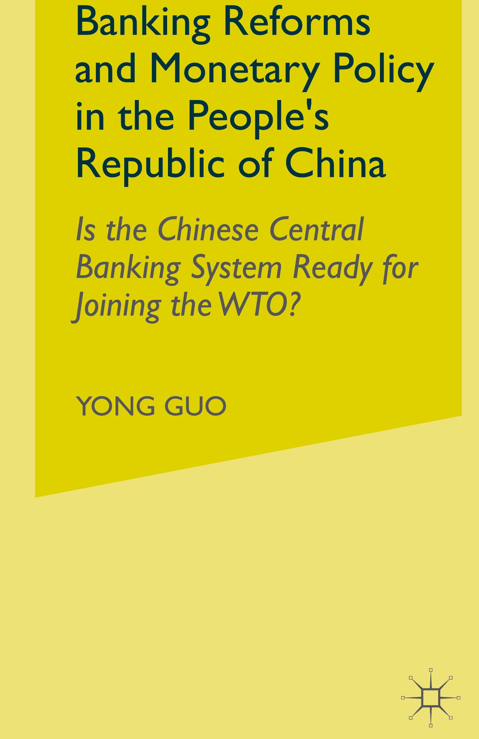 Banking Reforms and Monetary Policy in the People's Republic of China