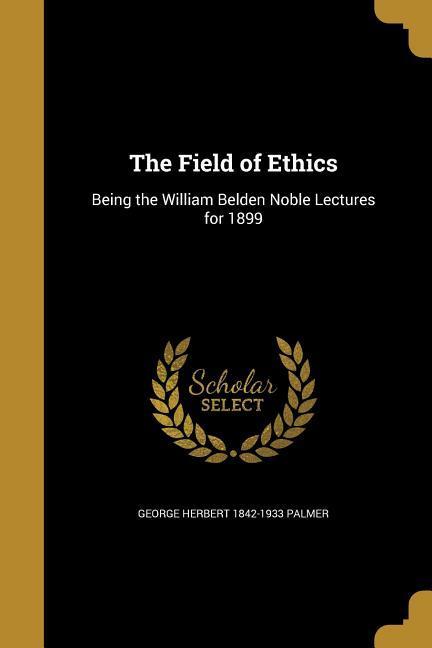 The Field of Ethics