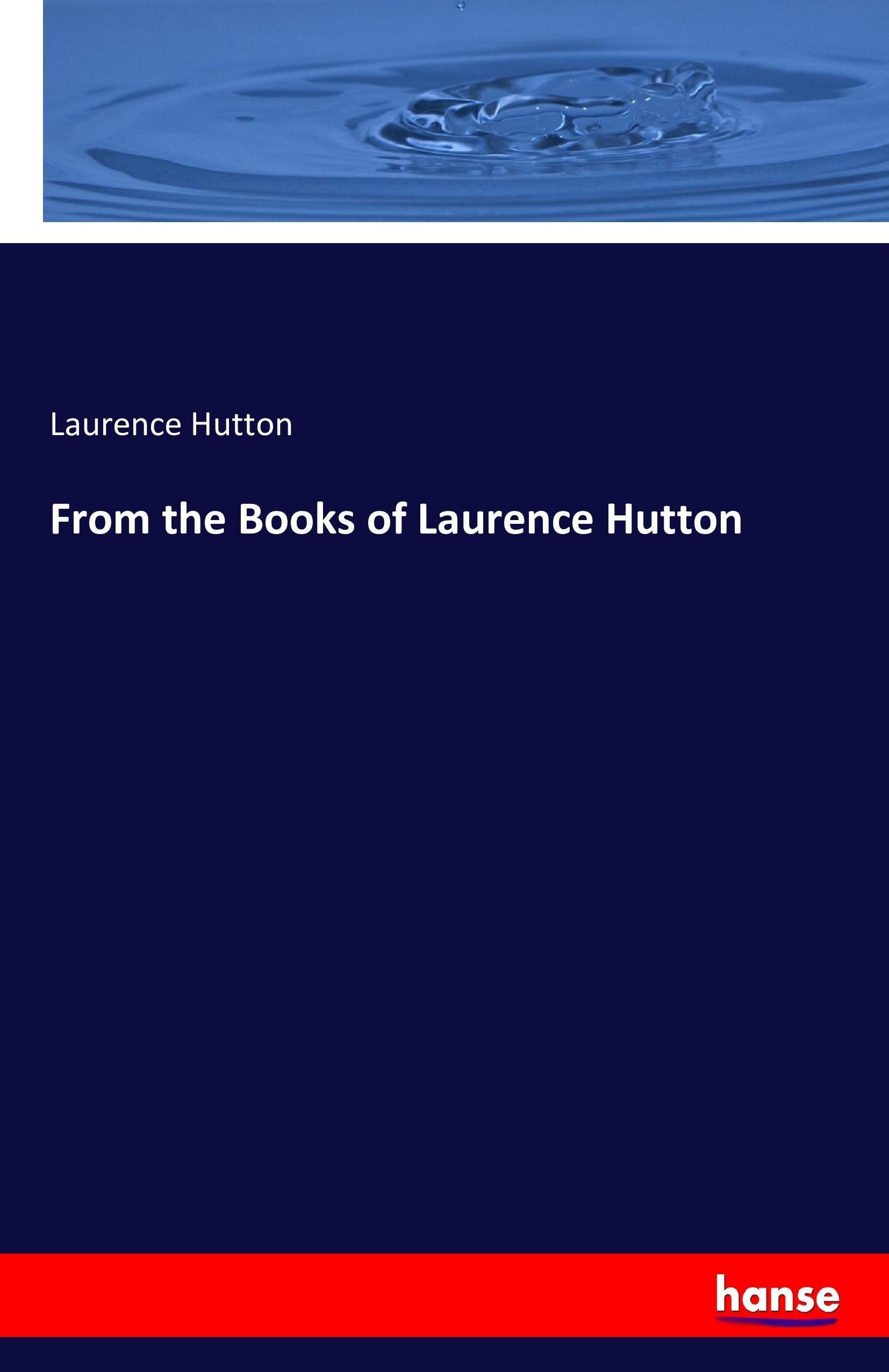 From the Books of Laurence Hutton