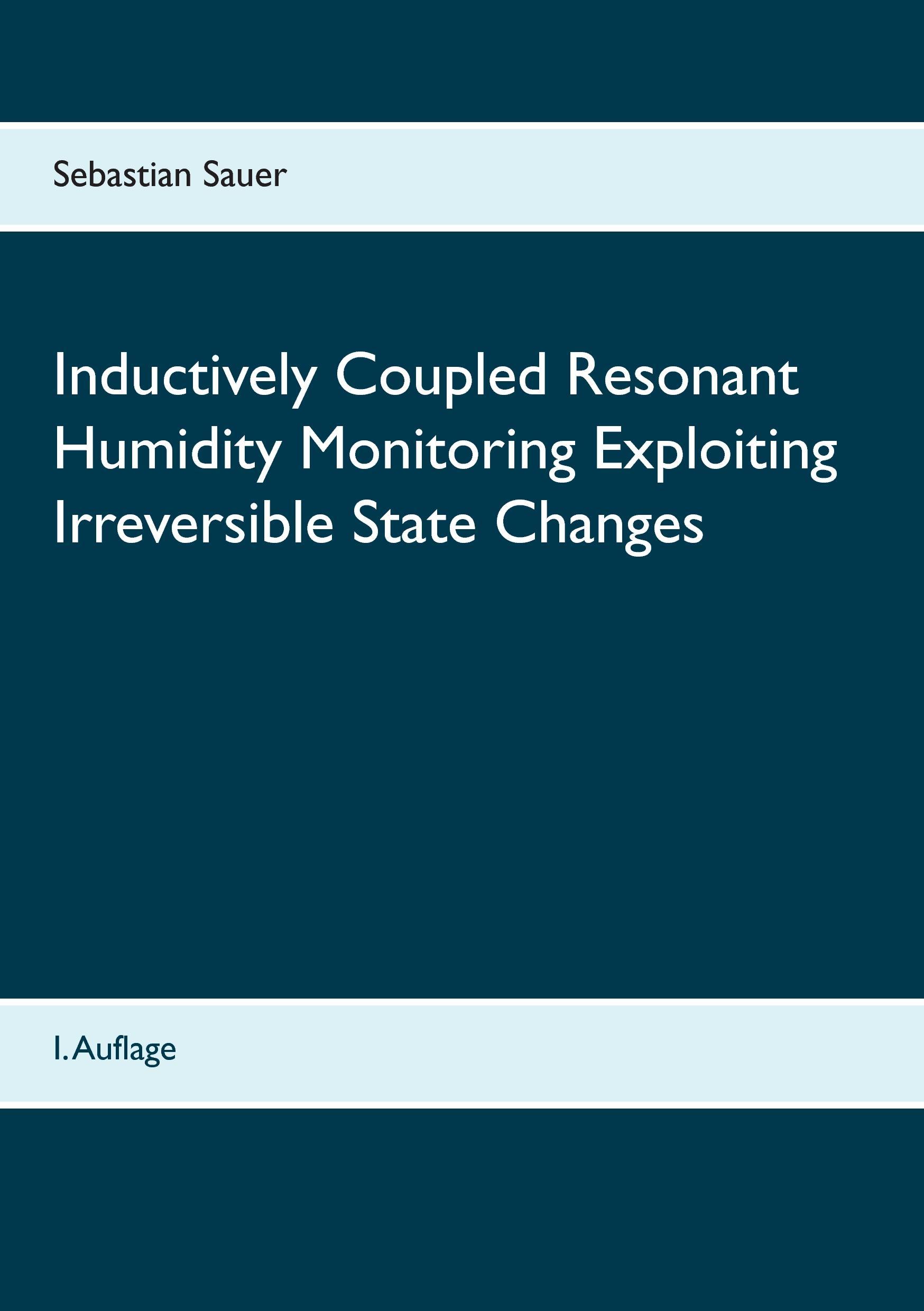 Inductively Coupled Resonant Humidity Monitoring Exploiting Irreversible State Changes