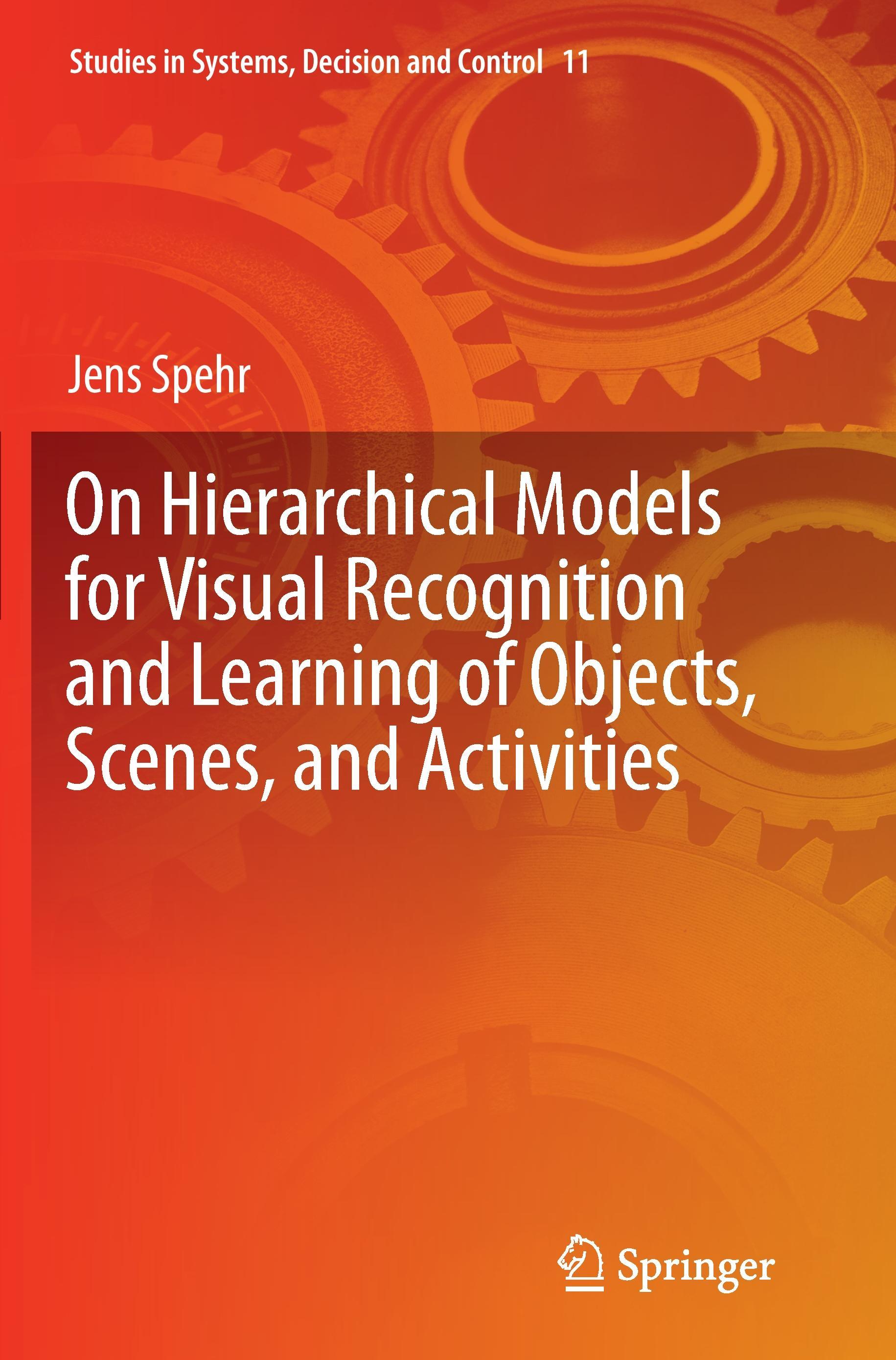 On Hierarchical Models for Visual Recognition and Learning of Objects, Scenes, and Activities