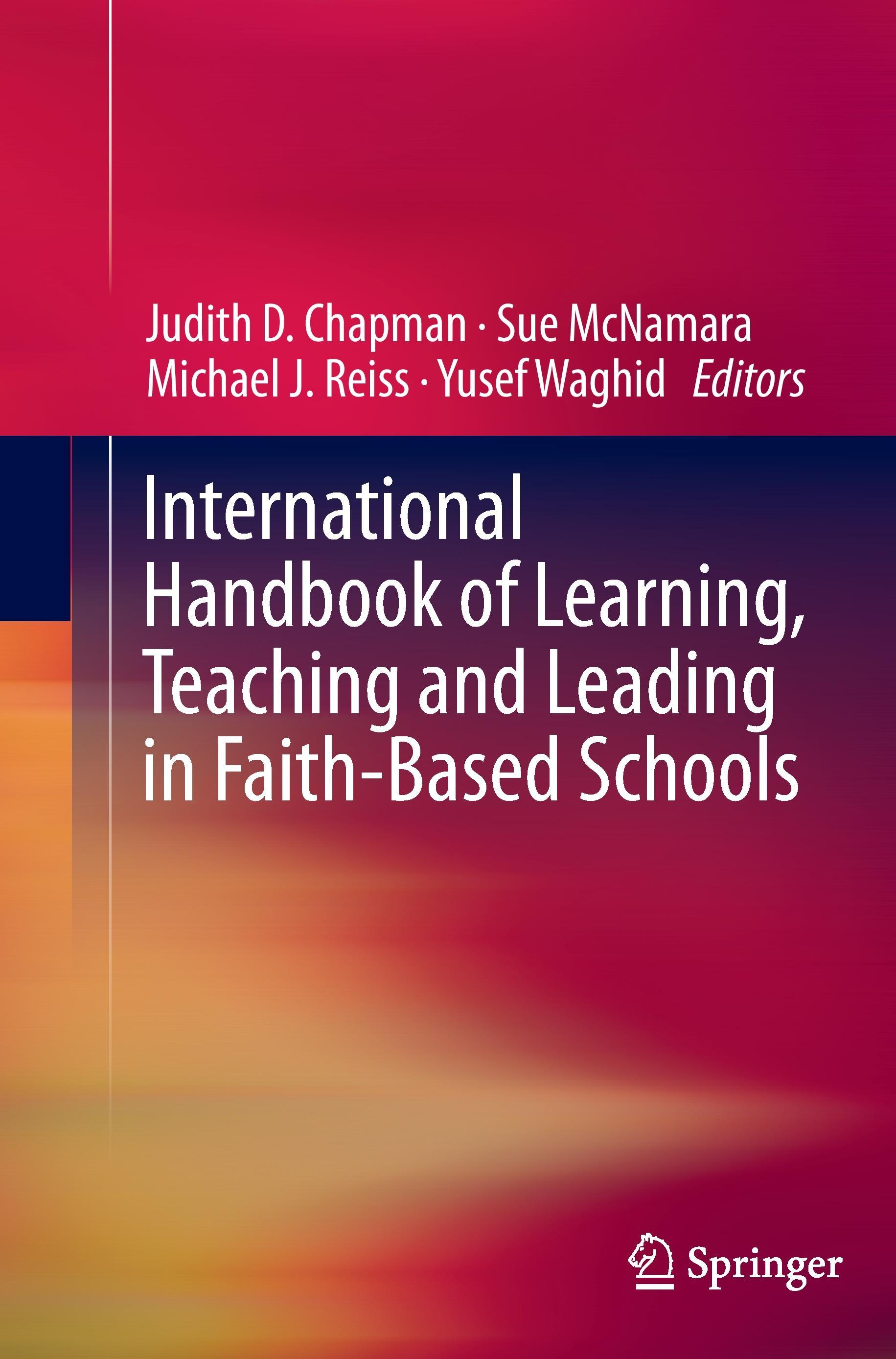 International Handbook of Learning, Teaching and Leading in Faith-Based Schools