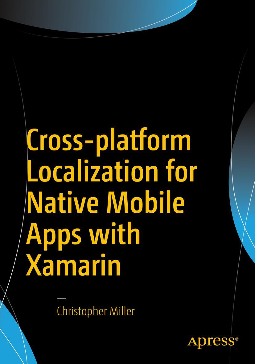 Cross-Platform Localization for Native Mobile Apps with Xamarin