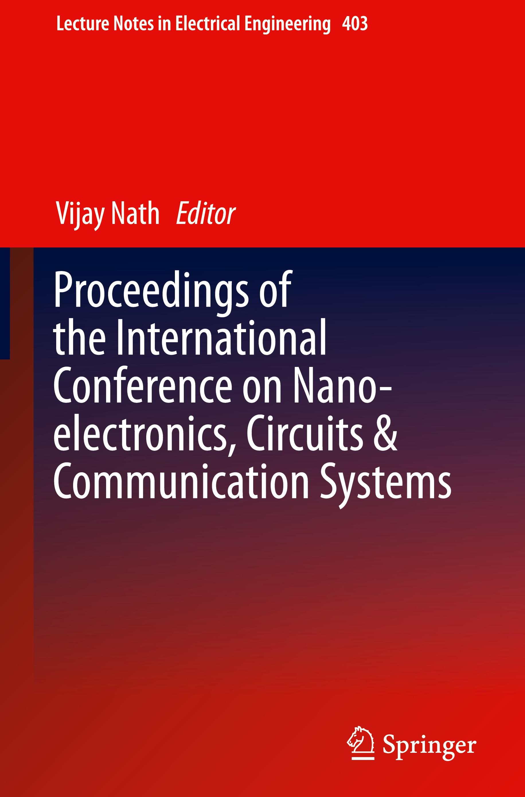 Proceedings of the International Conference on Nano-electronics, Circuits & Communication Systems