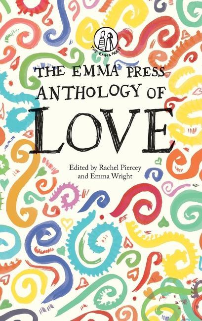 The Emma Press Anthology of Love