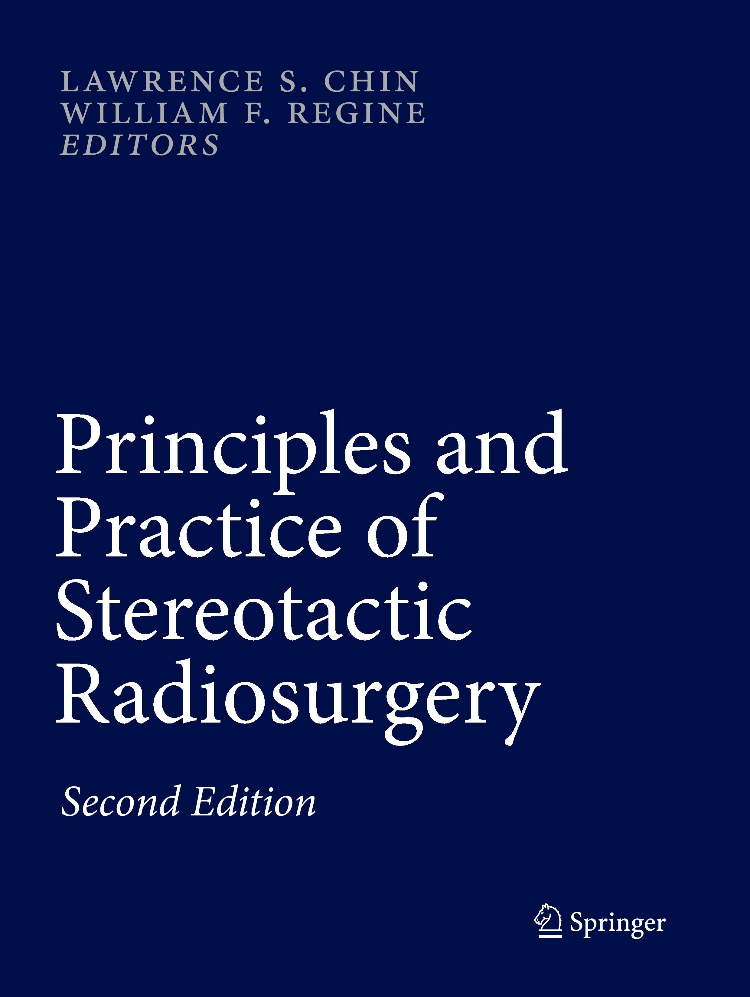 Principles and Practice of Stereotactic Radiosurgery