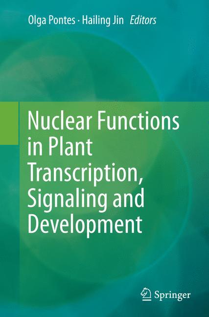 Nuclear Functions in Plant Transcription, Signaling and Development