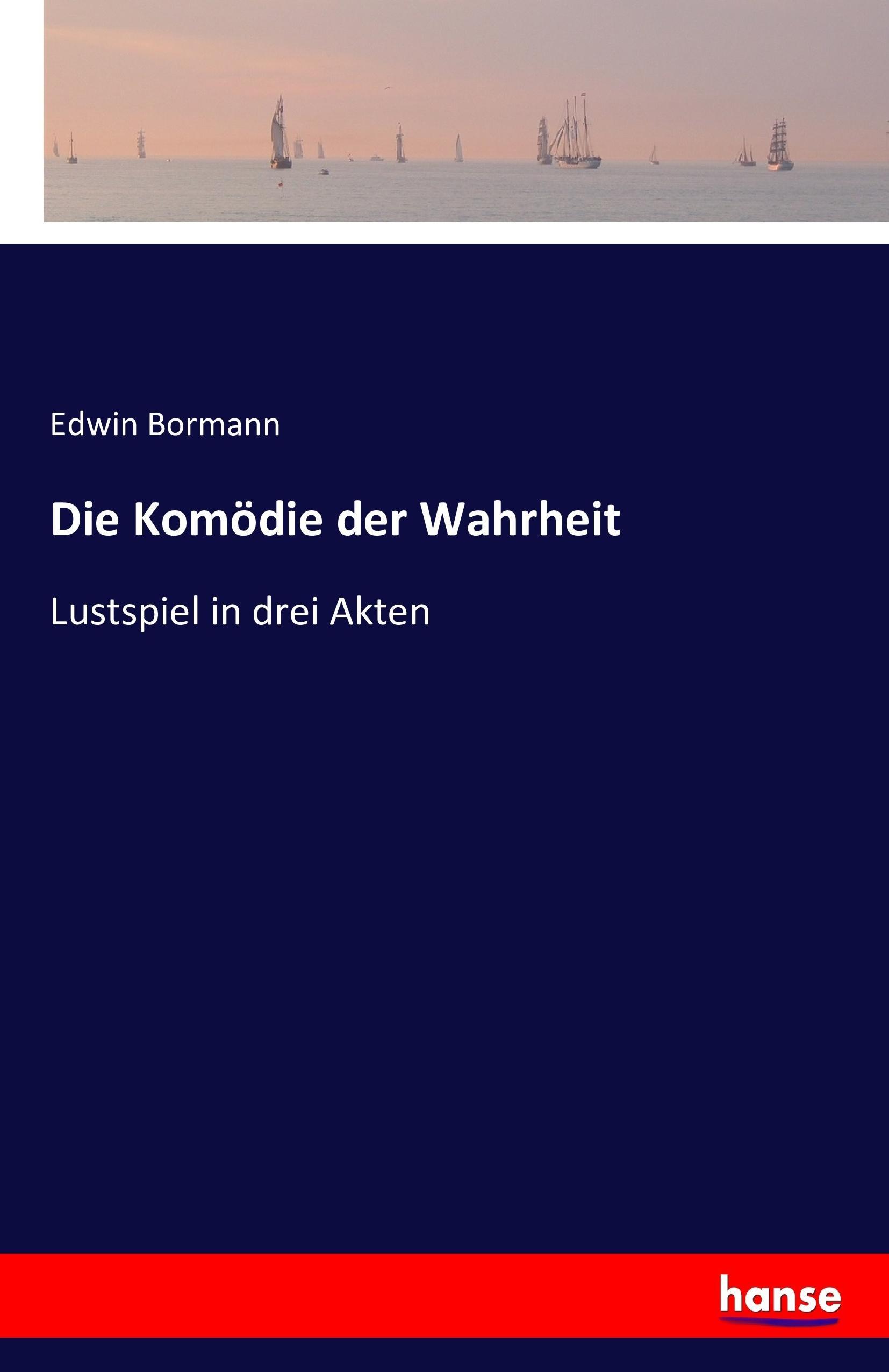 Die Komödie der Wahrheit