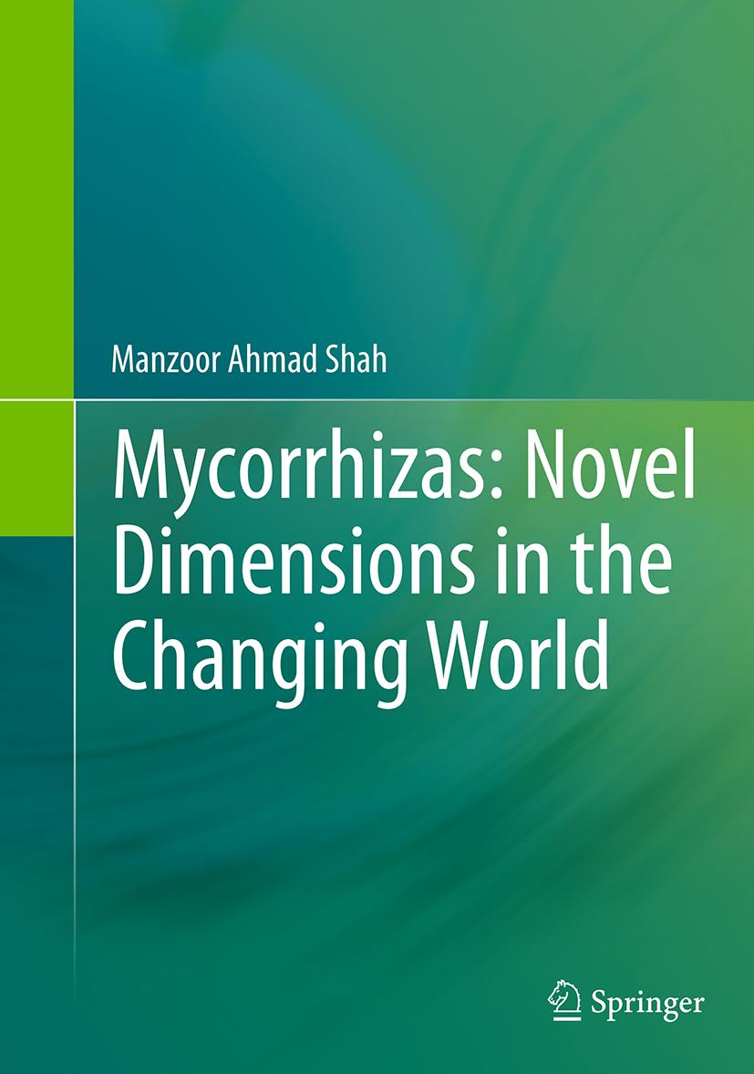 Mycorrhizas: Novel Dimensions in the Changing World