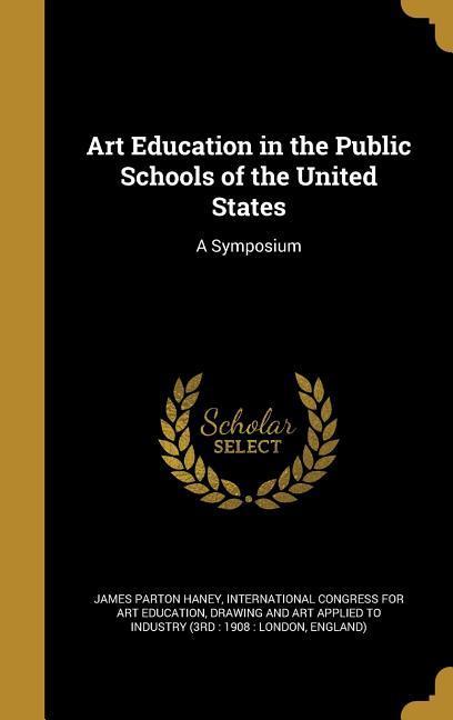 Art Education in the Public Schools of the United States