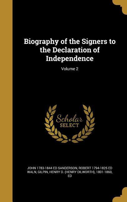 Biography of the Signers to the Declaration of Independence; Volume 2