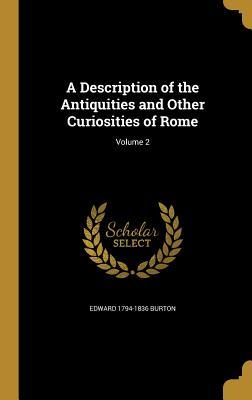 A Description of the Antiquities and Other Curiosities of Rome; Volume 2