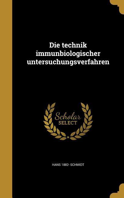 Die technik immunbiologischer untersuchungsverfahren