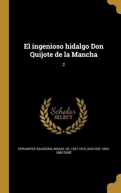 El ingenioso hidalgo Don Quijote de la Mancha; 2