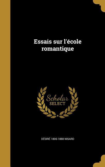 Essais sur l'école romantique