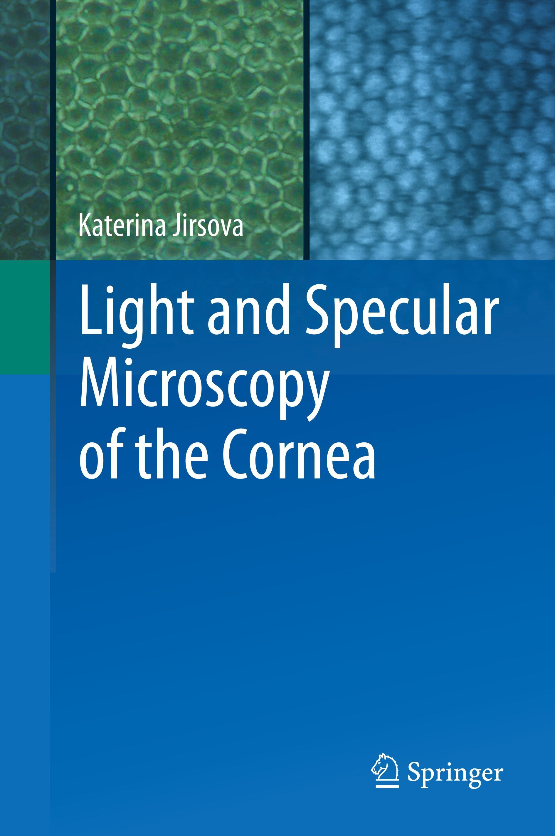 Light and Specular Microscopy of the Cornea