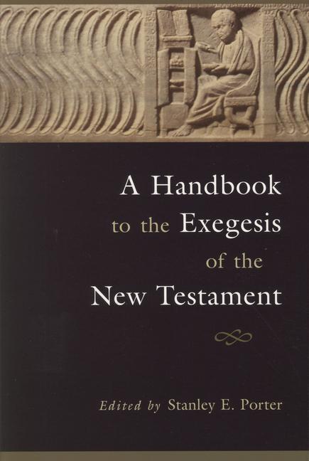 A Handbook to the Exegesis of the New Testament