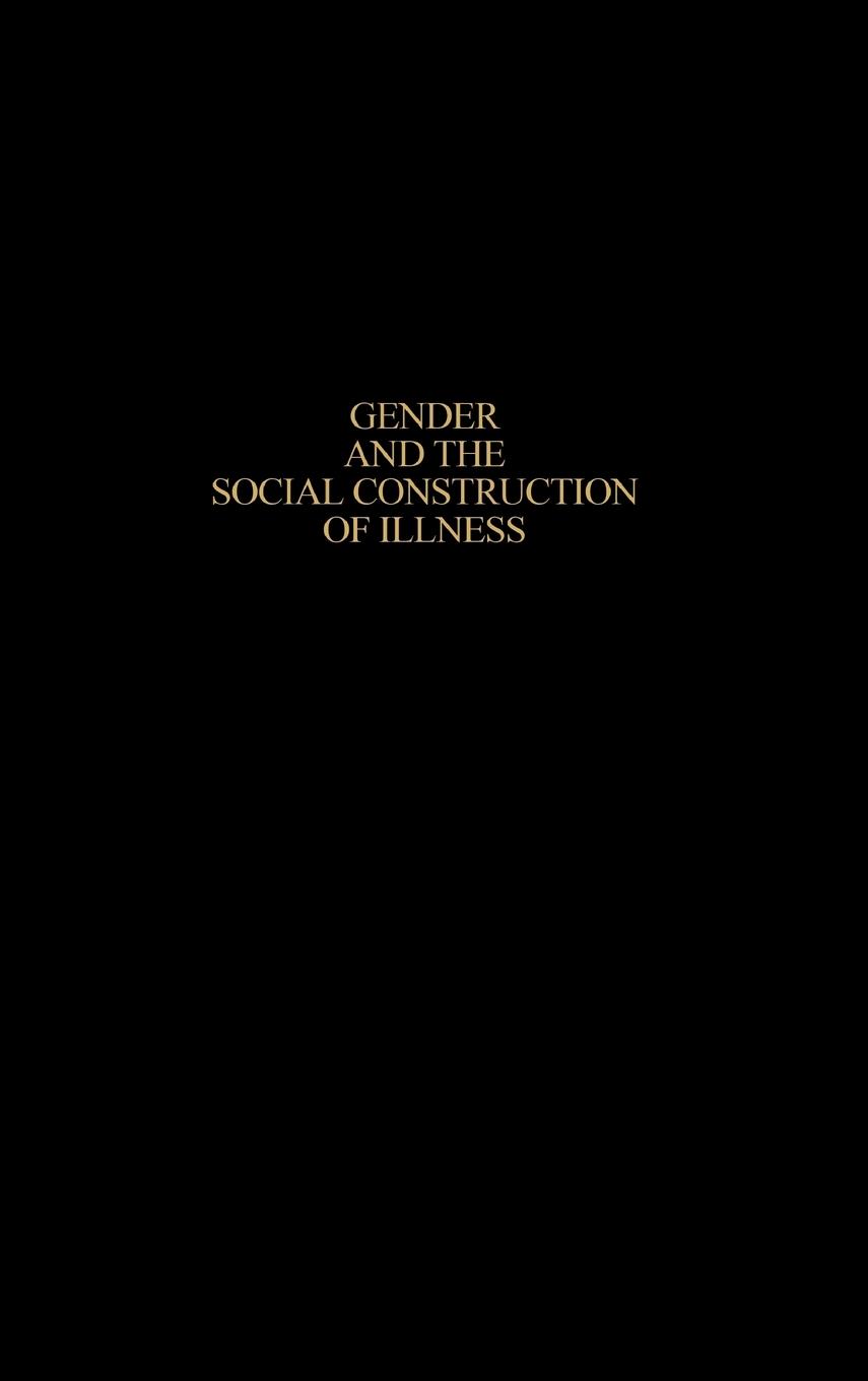 Gender and the Social Construction of Illness