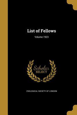 LIST OF FELLOWS VOLUME 1923