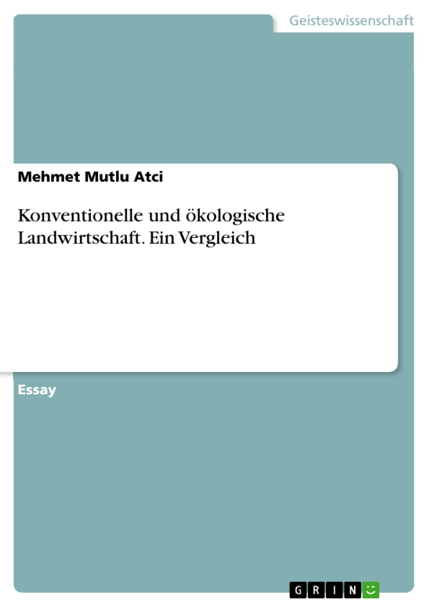 Konventionelle und ökologische Landwirtschaft. Ein Vergleich