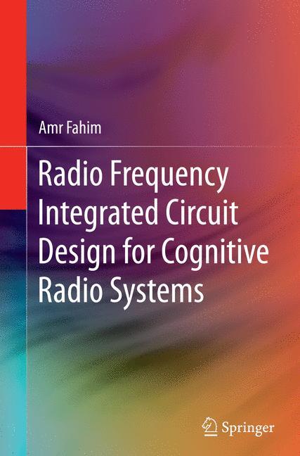 Radio Frequency Integrated Circuit Design for Cognitive Radio Systems