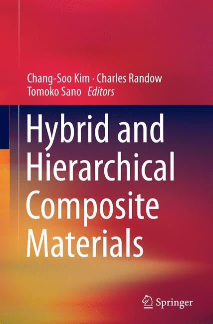 Hybrid and Hierarchical Composite Materials