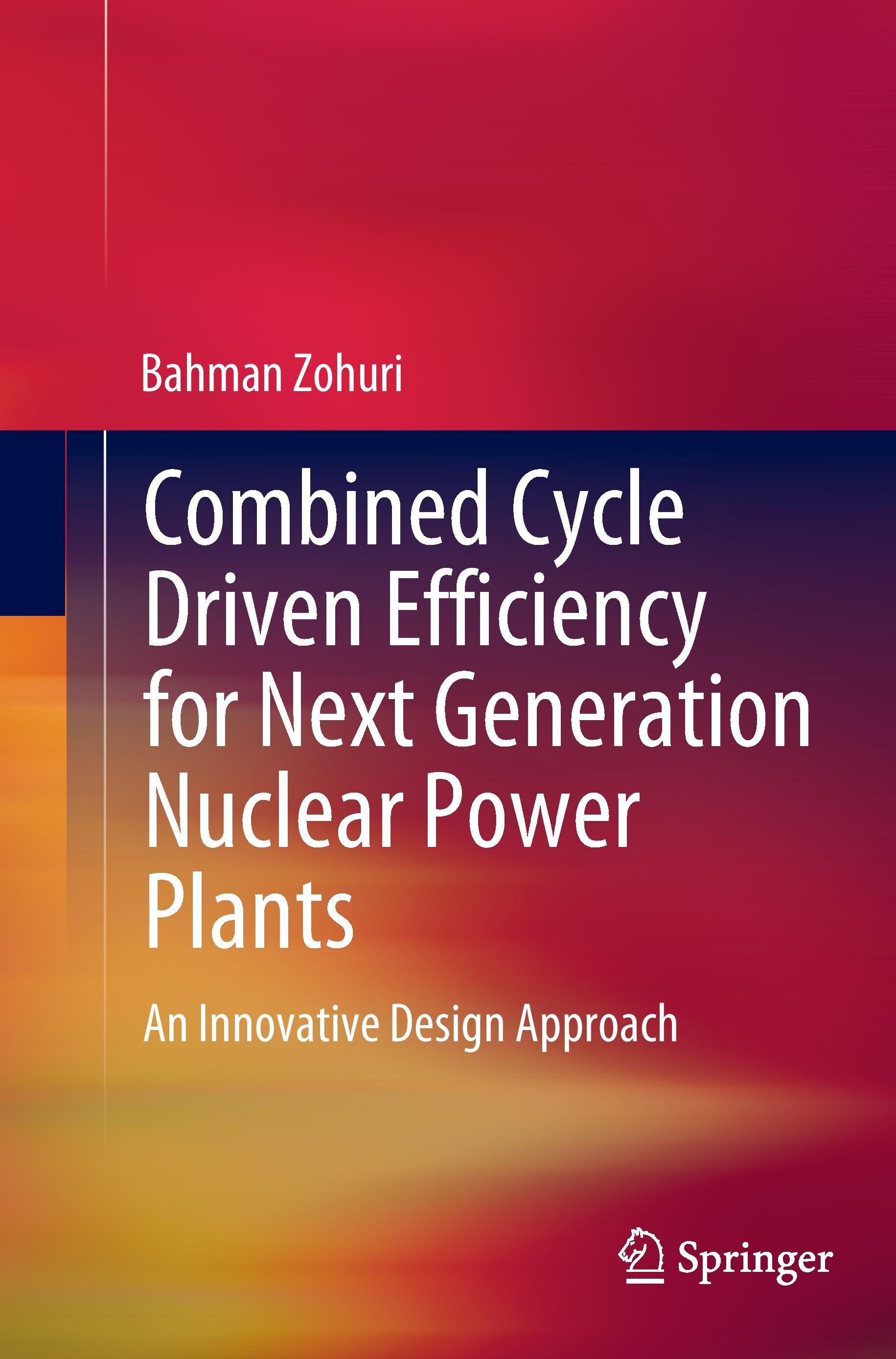 Combined Cycle Driven Efficiency for Next Generation Nuclear Power Plants