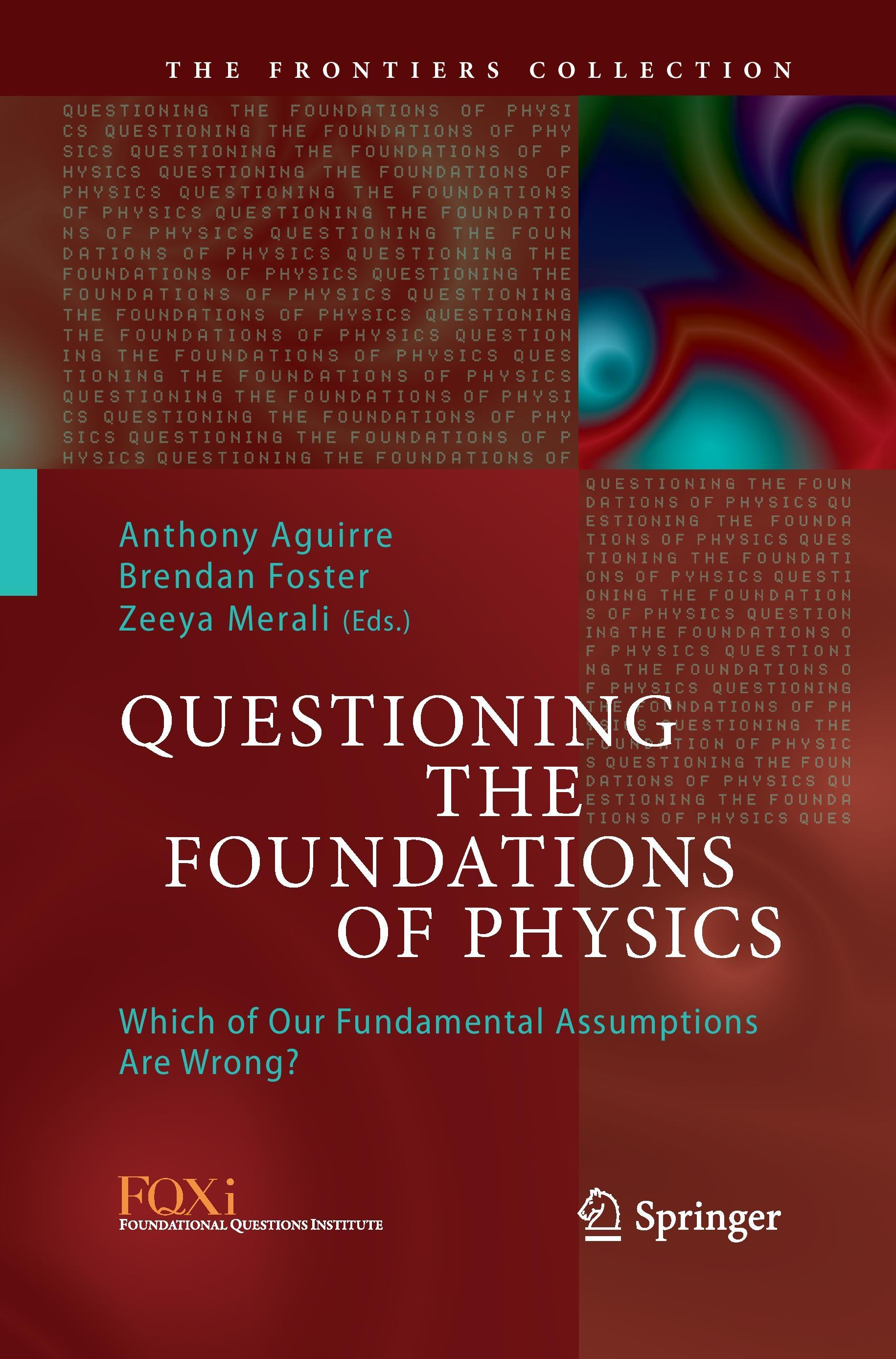 Questioning the Foundations of Physics