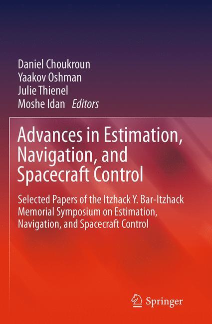 Advances in Estimation, Navigation, and Spacecraft Control