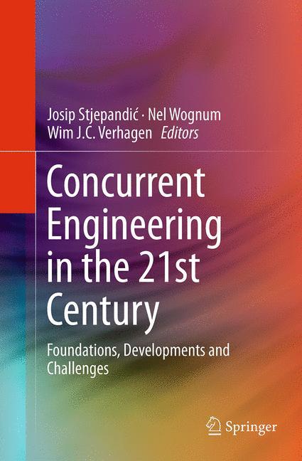 Concurrent Engineering in the 21st Century