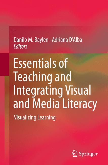 Essentials of Teaching and Integrating Visual and Media Literacy