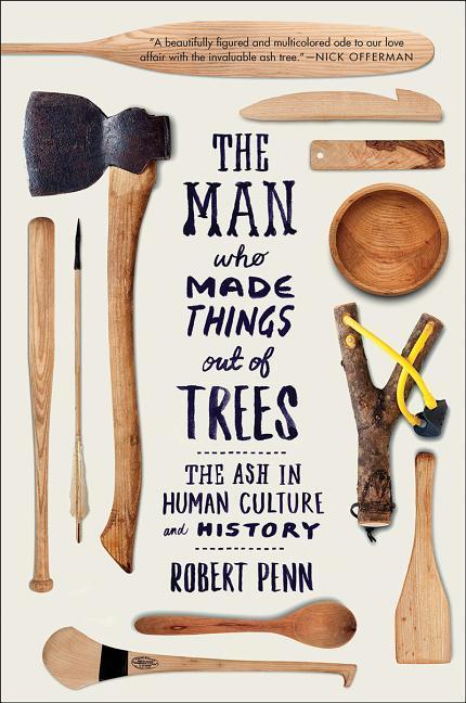 Man Who Made Things Out of Trees