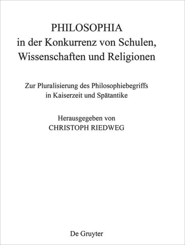 Philosophia in Der Konkurrenz Von Schulen, Wissenschaften Und Religionen