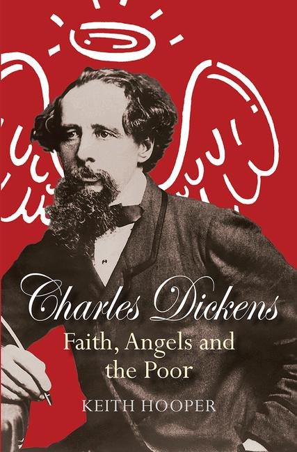 Charles Dickens: Faith, Angels and the Poor