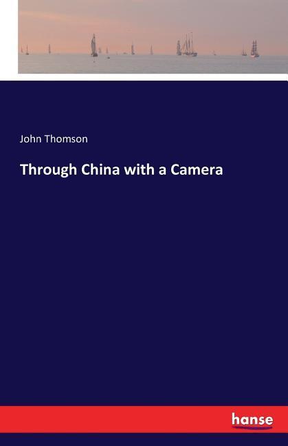 Through China with a Camera