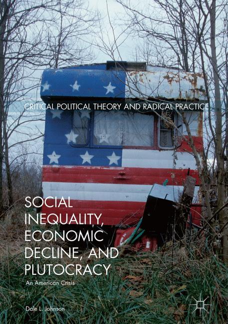 Social Inequality, Economic Decline, and Plutocracy