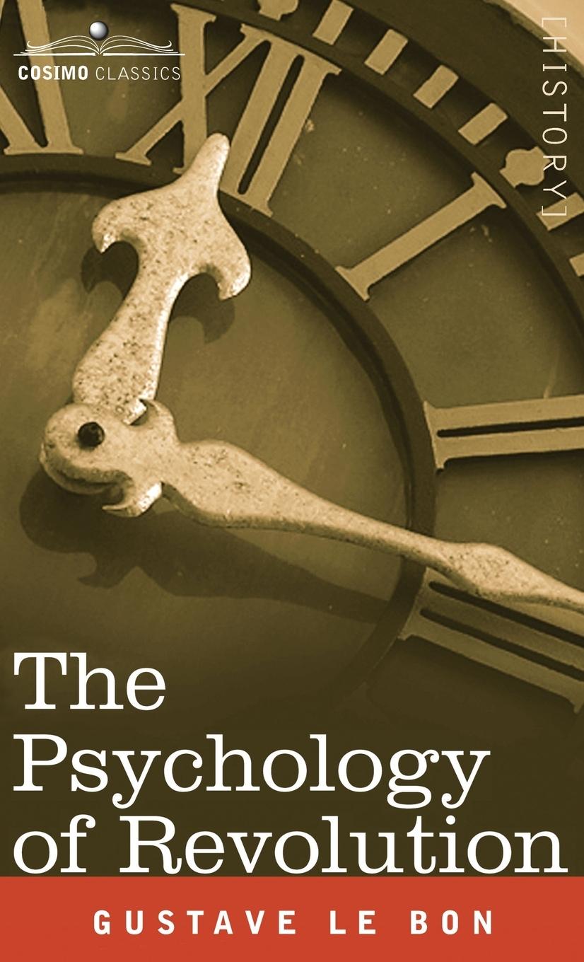 The Psychology of Revolution