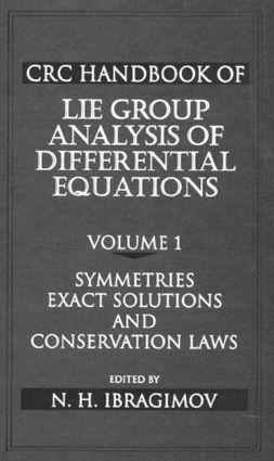 CRC Handbook of Lie Group Analysis of Differential Equations, Volume I