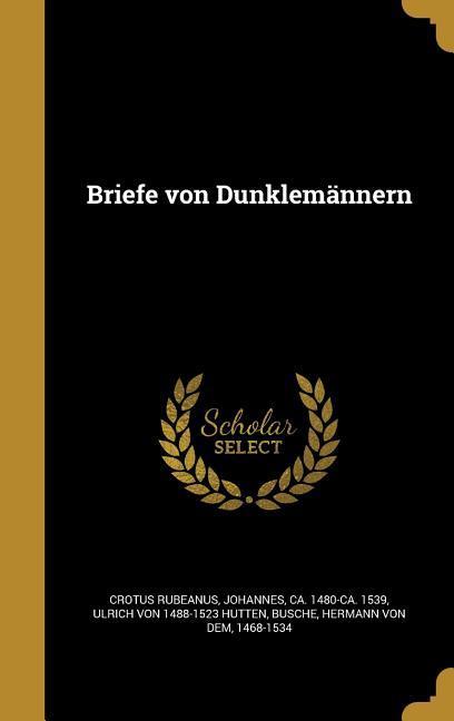 Briefe von Dunklemännern