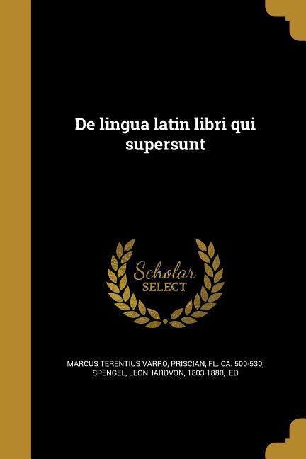 De lingua latin libri qui supersunt