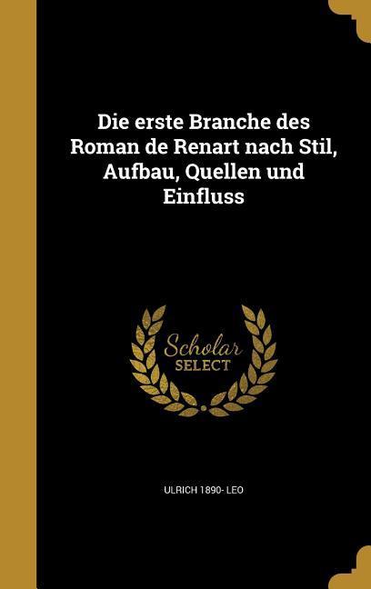 Die erste Branche des Roman de Renart nach Stil, Aufbau, Quellen und Einfluss