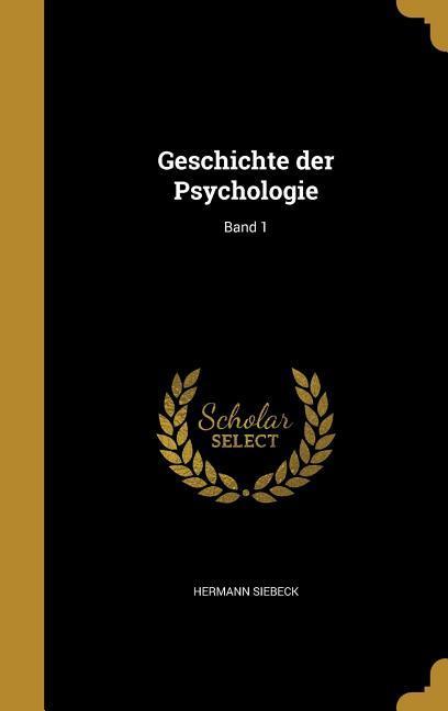 Geschichte der Psychologie; Band 1